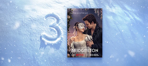  Zahl 3 im Schnee mit Poster zu Bridgerton Staffel 3: Paar in Maskenball-Szene vor dunklem Hintergrund. Netflix Startdaten 29. Januar und 26. Februar 2026. 