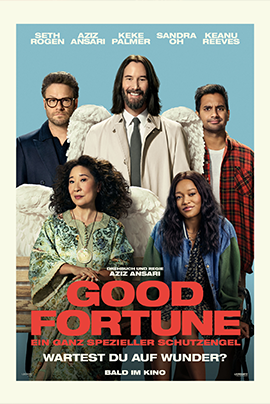 Aktuelle Kinocharts Filmplakat des Films GOOD FORTUNE - EIN GANZ SPEZIELLER SCHUTZENGEL. Darauf sind fünf Personen, die jeweils entweder stehen oder auf einer Bank sitzen. Zwei der fünf Personen tragen Engelsflügel. Ganz unten auf dem Filmplakat ist zu lesen: BALD IM KINO