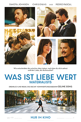 Filmplakat für Was ist Liebe wert (Materialists) – Es zeigt Szenen mit Dakota Johnson, Chris Evans und Pedro Pascal in romantischen und nachdenklichen Momenten. Unten läuft eine Frau auf einem belebten Zebrastreifen in einer Großstadt.