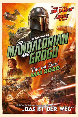 Filmplakat zu The Mandalorian and Grogu: Vor einem gelb-roten Sci-Fi-Hintergrund stehen eine maskierte Figur und ein kleines grünes Wesen im Mittelpunkt, umgeben von Raumschiffen, Kämpfen und weiteren Figuren.