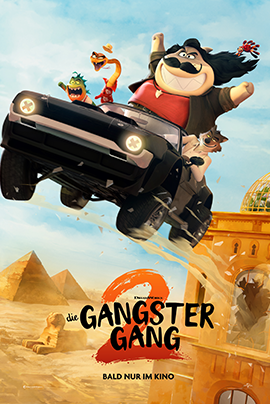 Filmplakat für Die Gangster Gang 2 – Es zeigt die tierische Gaunertruppe in einem schwarzen Auto, das spektakulär durch die Luft fliegt. Im Hintergrund sind die Pyramiden und orientalische Architektur zu sehen, während die Figuren jubelnd und entschlossen nach vorn blicken.