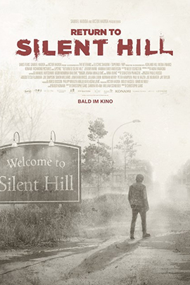 Filmplakat zu „Return to Silent Hill“. Eine einzelne Person steht mit dem Rücken zur Kamera auf einer leeren Straße vor einer nebligen Kleinstadt. Links ist ein Ortsschild mit der Aufschrift „Welcome to Silent Hill“. Oben steht der Filmtitel, unten der Hinweis „Bald im Kino“.