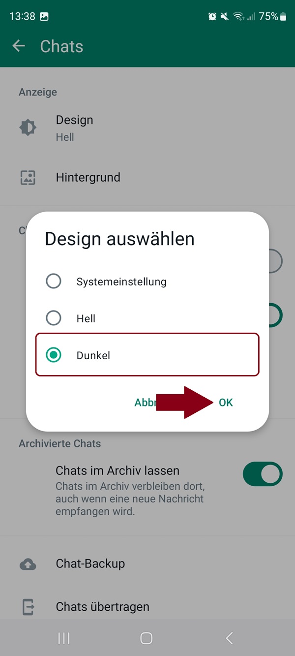 Screenshot von Design-Einstellungen in WhatsApp mit roter Markierung bei „Dunkel“ und einem roten Pfeil, der auf „OK“ zeigt