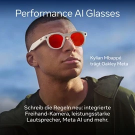  Ein Mann trägt eine weiße Sonnenbrille mit roten Gläsern und schaut nach oben. Im Bild steht „Performance AI Glasses“ und „Kylian Mbappé trägt Oakley Meta“. Unten wird die Brille mit integrierter Freihand-Kamera, Lautsprechern und Meta AI beschrieben. 