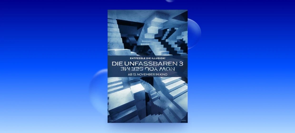  Filmplakat des Films DIE UNFASSBAREN 3 – NOW YOU SEE ME. Es werden Treppenstufen angedeutet, die in verschiedene Richtungen führen. In der Mitte des Filmplakats der Schriftzug ENTFESSLE DIE ILLUSION! DIE UNFASSBAREN 3 – NOW YOU SEE ME AB 13. NOVEMBER IM KINO
