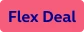  Flex Deal 
