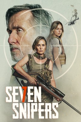 Das sepiafarbene Filmplakat zeigt eine Frau und einen Mann mit Scharfschützengewehren sowie mehrere weitere bewaffnete Personen in Einsatzkleidung. Im Hintergrund sind das große Gesicht eines Mannes und ein Hubschrauber zu sehen; der Filmtitel „Seven Snipers“ steht am unteren Bildrand.