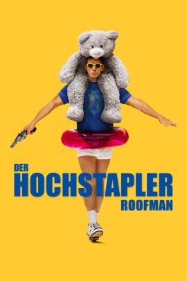 Filmplakat zu Der Hochstapler – Roofman: Eine Person balanciert mit ausgestreckten Armen auf einem leuchtend gelben Hintergrund. Sie trägt einen großen grauen Teddybären auf den Schultern, hat einen pinken Schwimmreifen um die Hüfte und hält in einer Hand eine Pistole. Unten steht der blaue Filmtitel Der Hochstapler – Roofman.