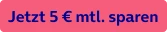  Jetzt 5 € mtl. sparen 