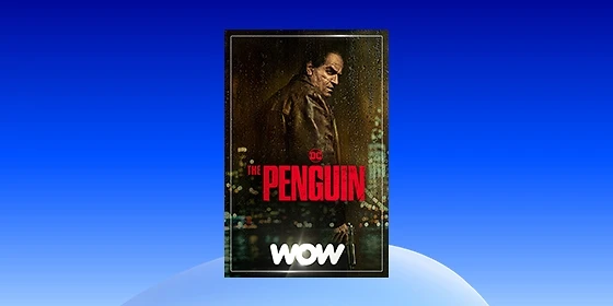 „The Penguin“ bei WOW