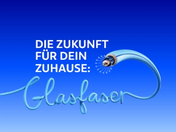 Glasfaser, die Zukunft für dein Zuhause