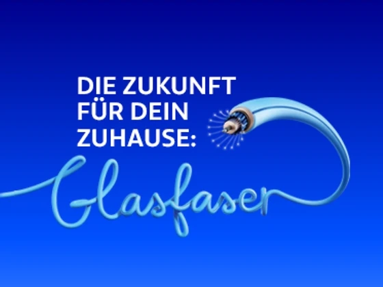  Glasfaser, die Zukunft für dein Zuhause
