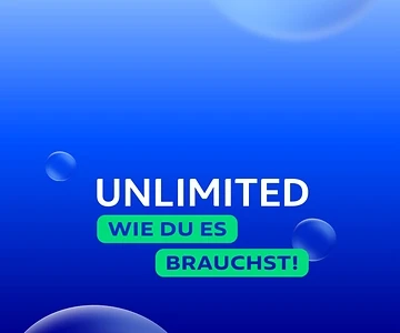  Unlimited wie du es brauchst
